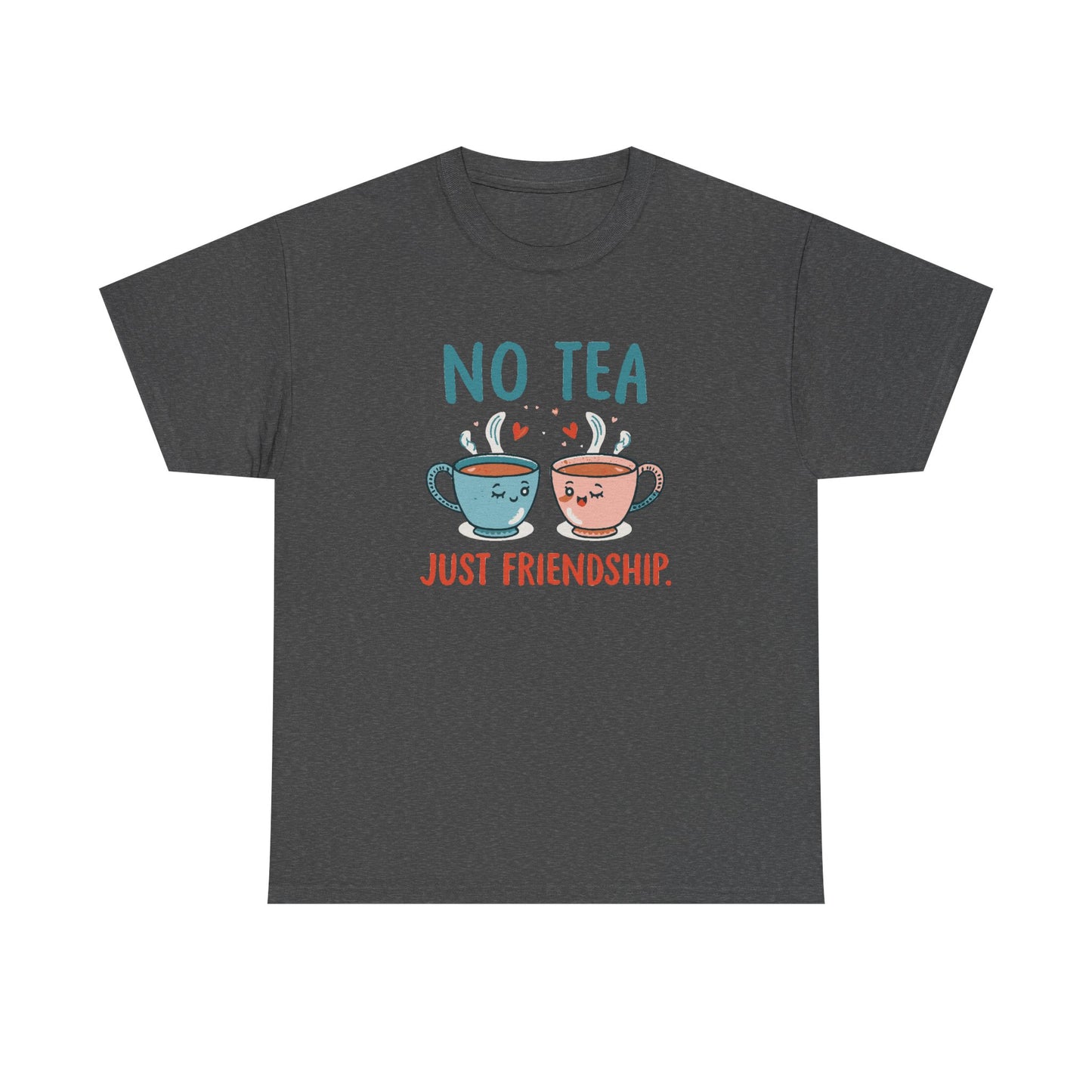 No Tea Just Friendship T-Shirt – Cute Kawaii Tea Mug Friendship Tee