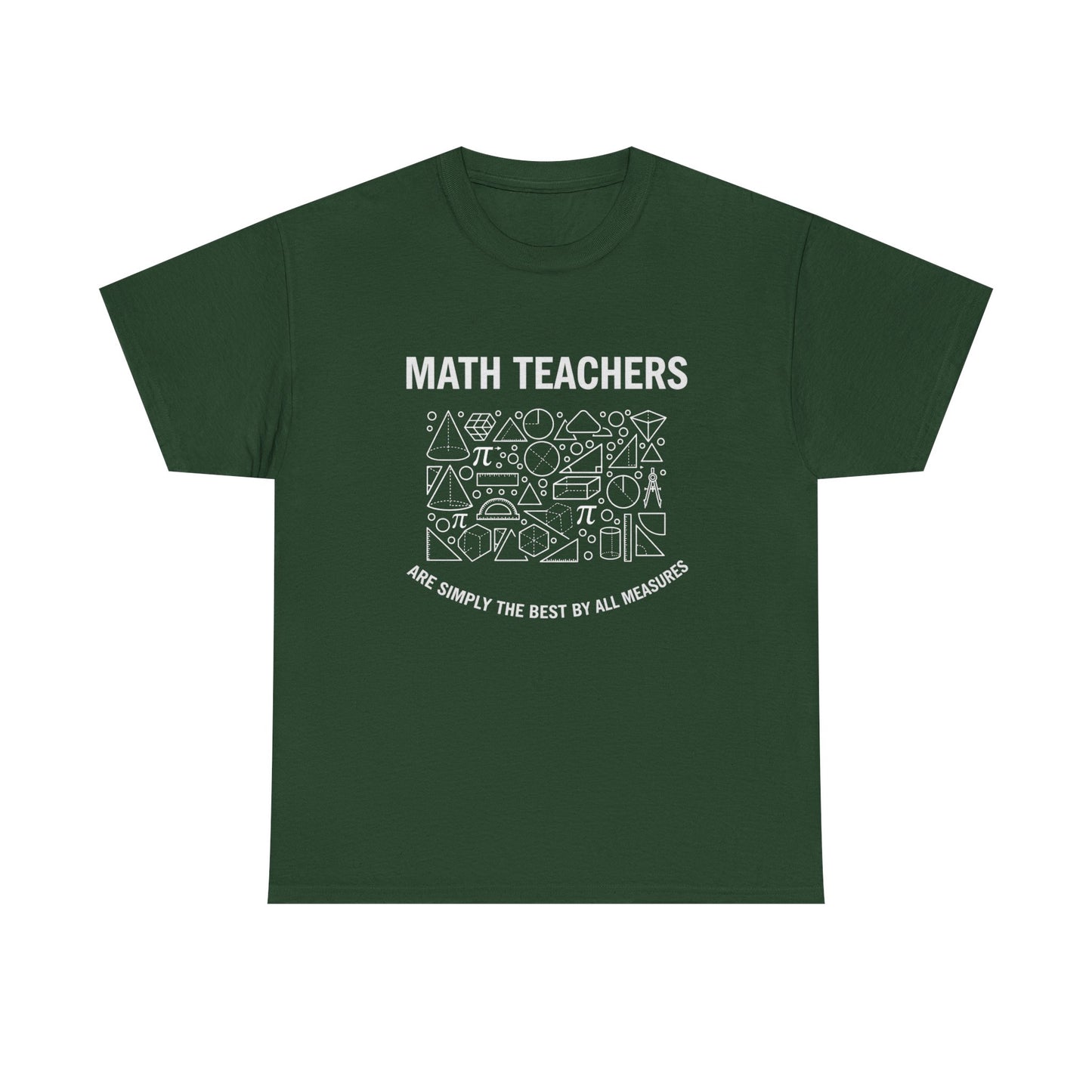 Math Teachers T‑Shirt — "Math Teachers Are Simply The Best Of All Measures" Graphic Tee,Gildan 5000