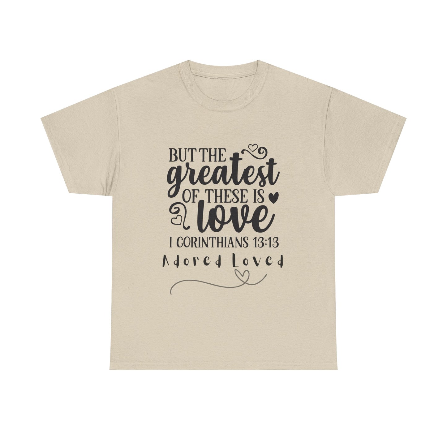 Unisex Heavy Cotton Tee - "But the Greatest of These is Love" Shirt for Faith and Love Celebrations, Gift for Family, Friends, [...]