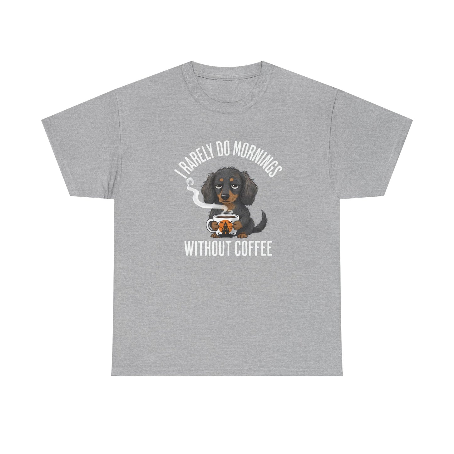 Coffee Lover Dachshund T-Shirt — "I Barely Do Mornings Without Coffee"