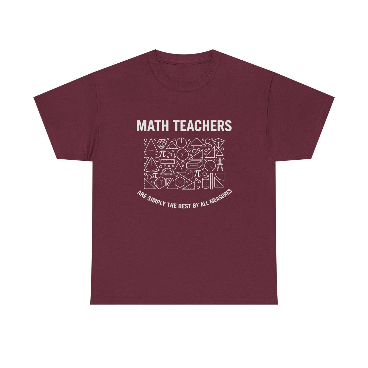 Math Teachers T‑Shirt — "Math Teachers Are Simply The Best Of All Measures" Graphic Tee,Gildan 5000