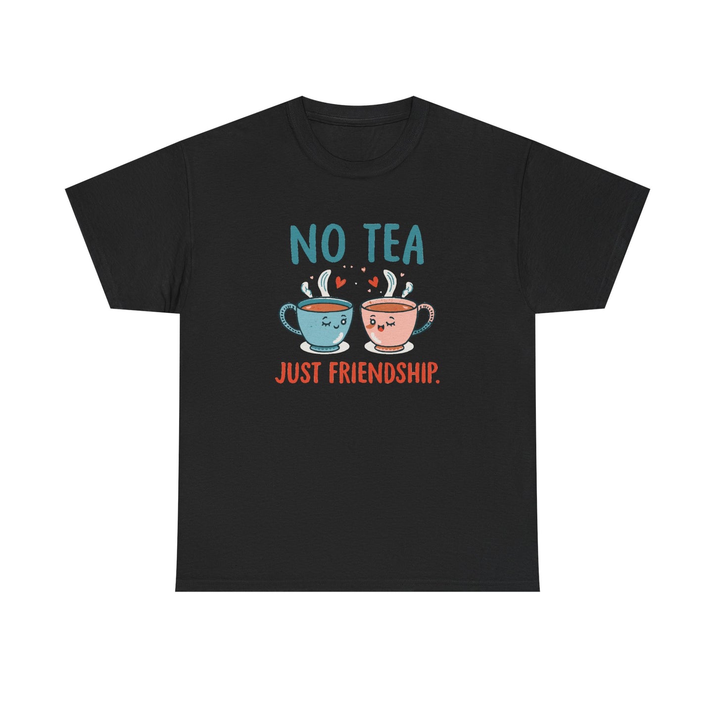 No Tea Just Friendship T-Shirt – Cute Kawaii Tea Mug Friendship Tee