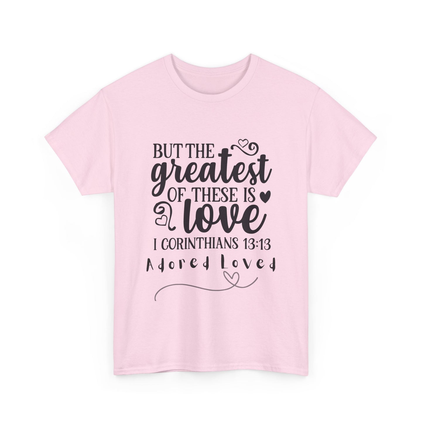 Unisex Heavy Cotton Tee - "But the Greatest of These is Love" Shirt for Faith and Love Celebrations, Gift for Family, Friends, [...]