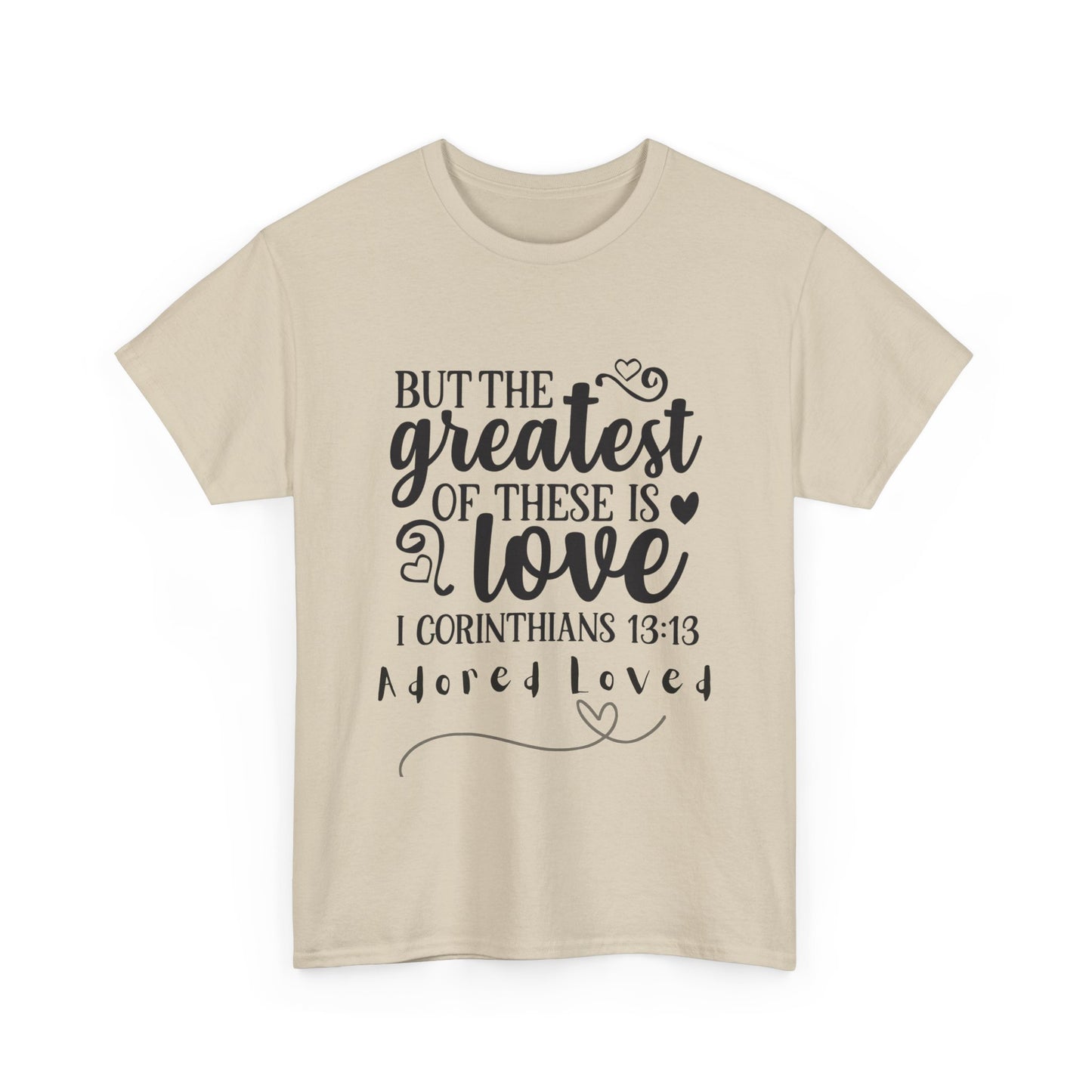 Unisex Heavy Cotton Tee - "But the Greatest of These is Love" Shirt for Faith and Love Celebrations, Gift for Family, Friends, [...]