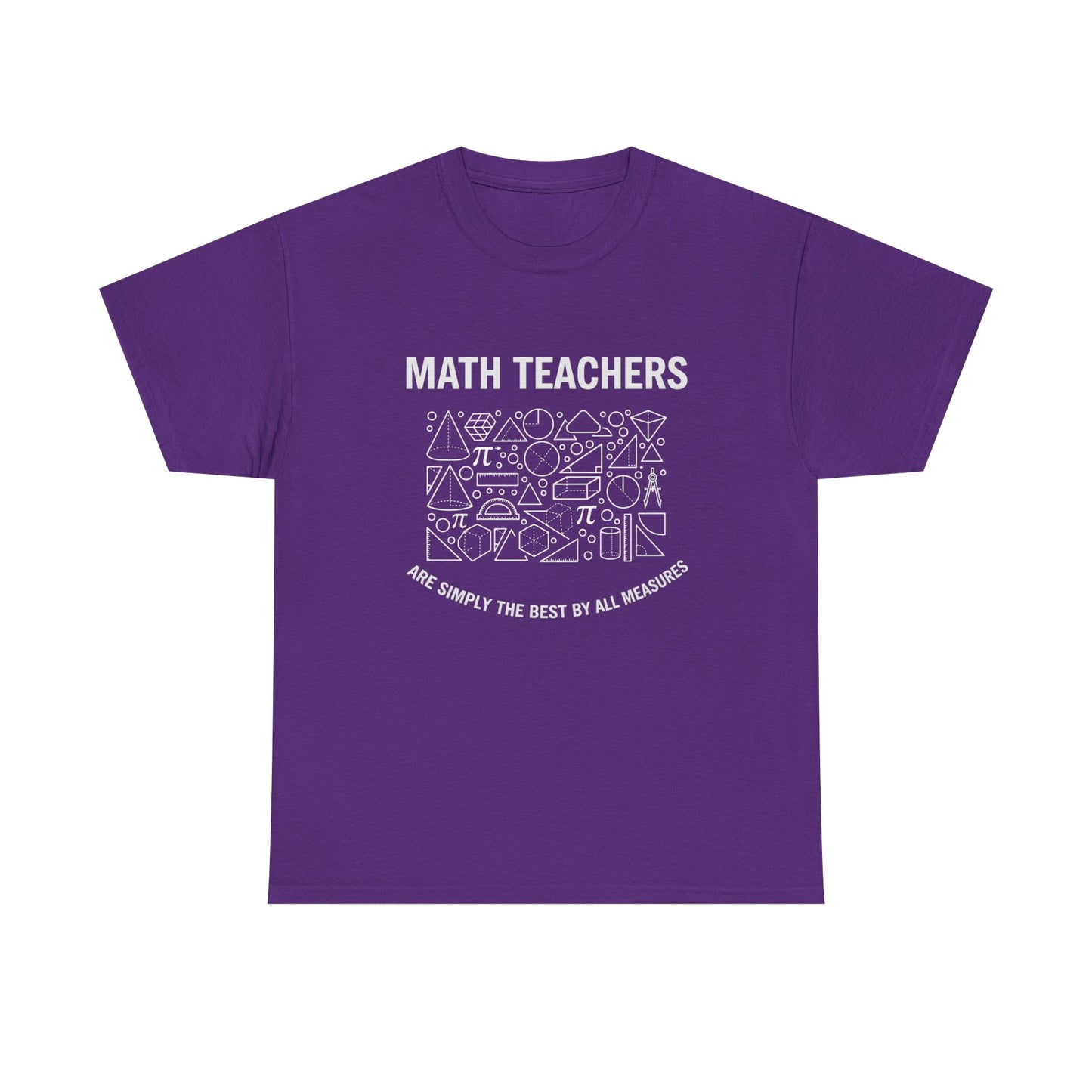 Math Teachers T‑Shirt — "Math Teachers Are Simply The Best Of All Measures" Graphic Tee,Gildan 5000