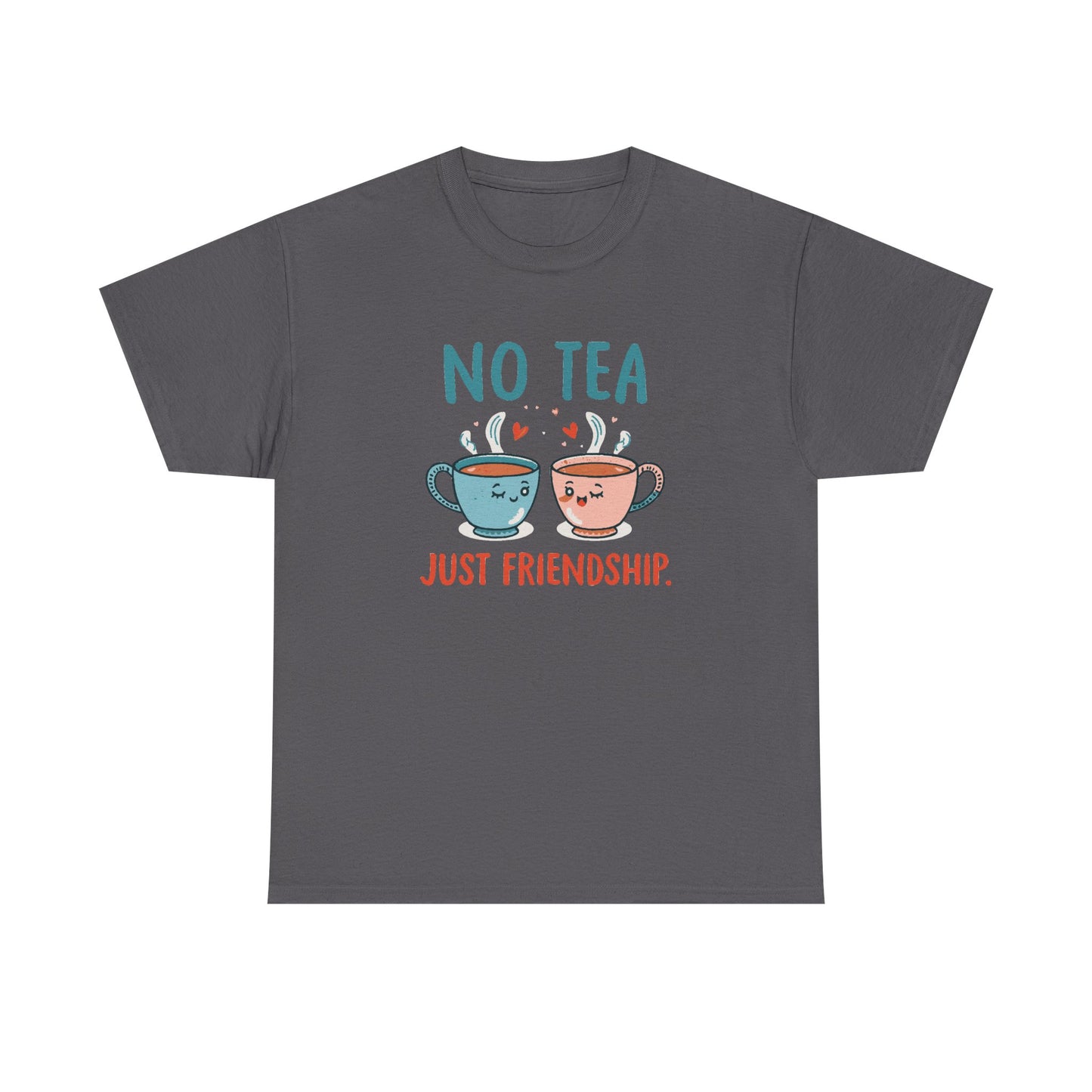 No Tea Just Friendship T-Shirt – Cute Kawaii Tea Mug Friendship Tee