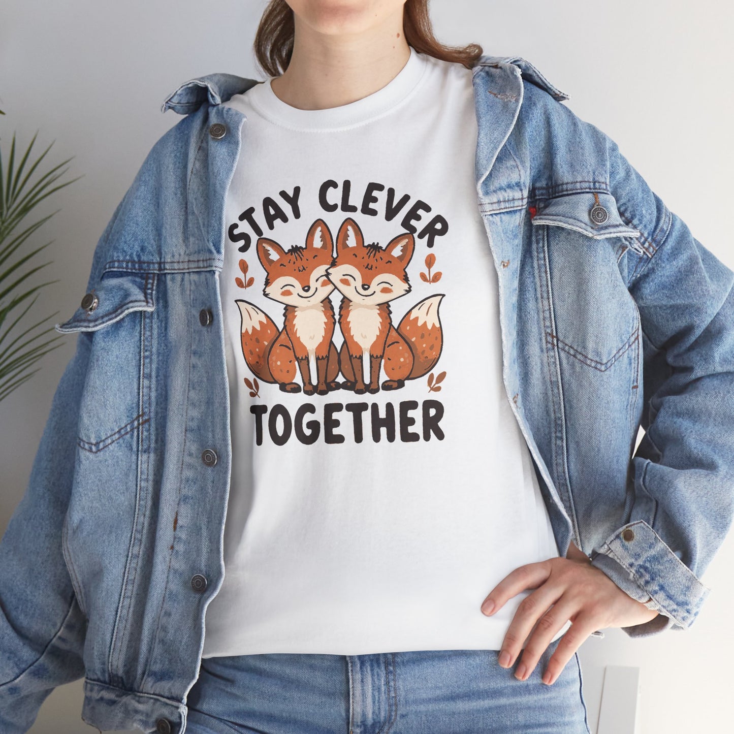 Stay Clever Together Fox T-Shirt — Cute Matching Friends Tee