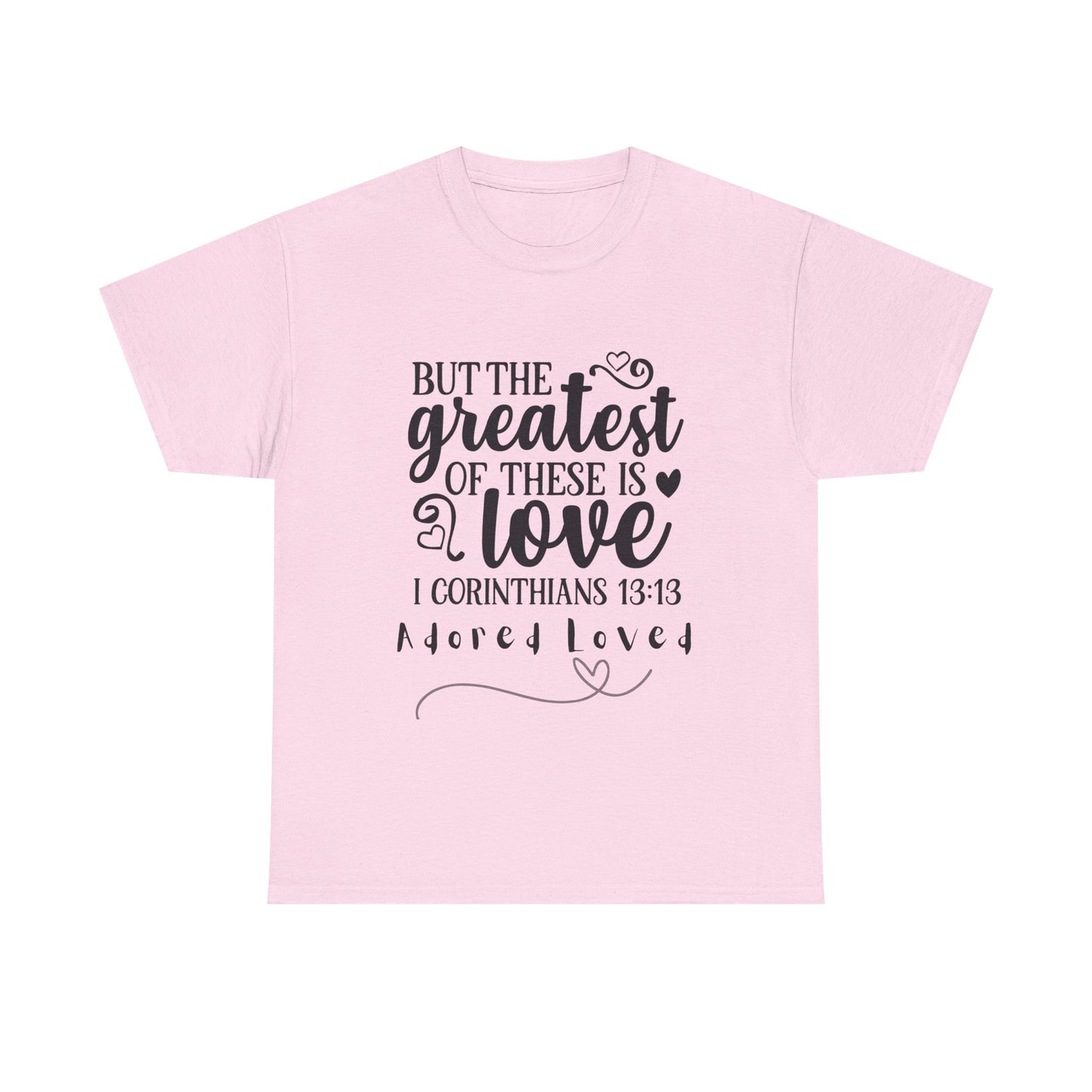 Unisex Heavy Cotton Tee - "But the Greatest of These is Love" Shirt for Faith and Love Celebrations, Gift for Family, Friends, [...]