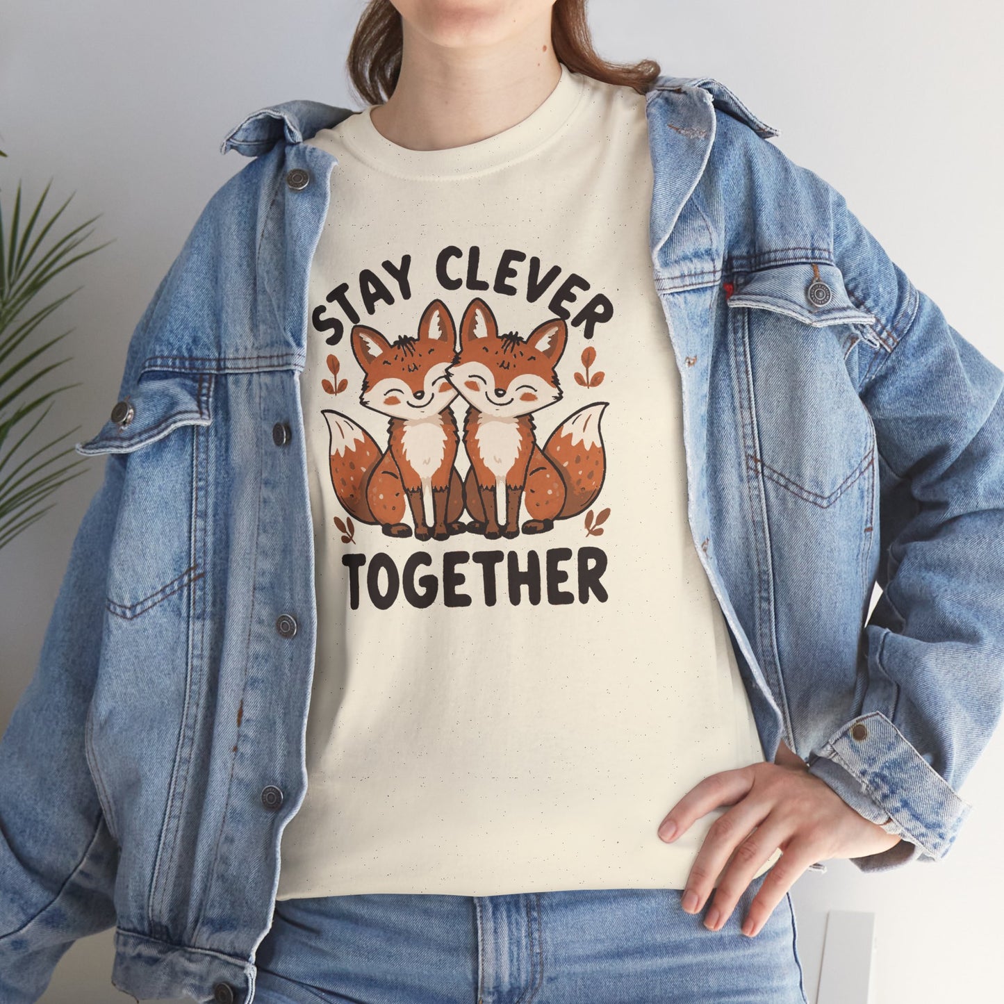 Stay Clever Together Fox T-Shirt — Cute Matching Friends Tee