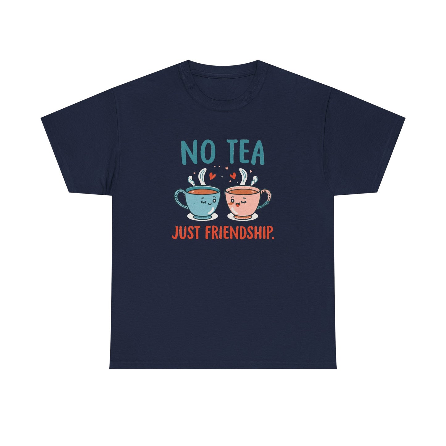 No Tea Just Friendship T-Shirt – Cute Kawaii Tea Mug Friendship Tee