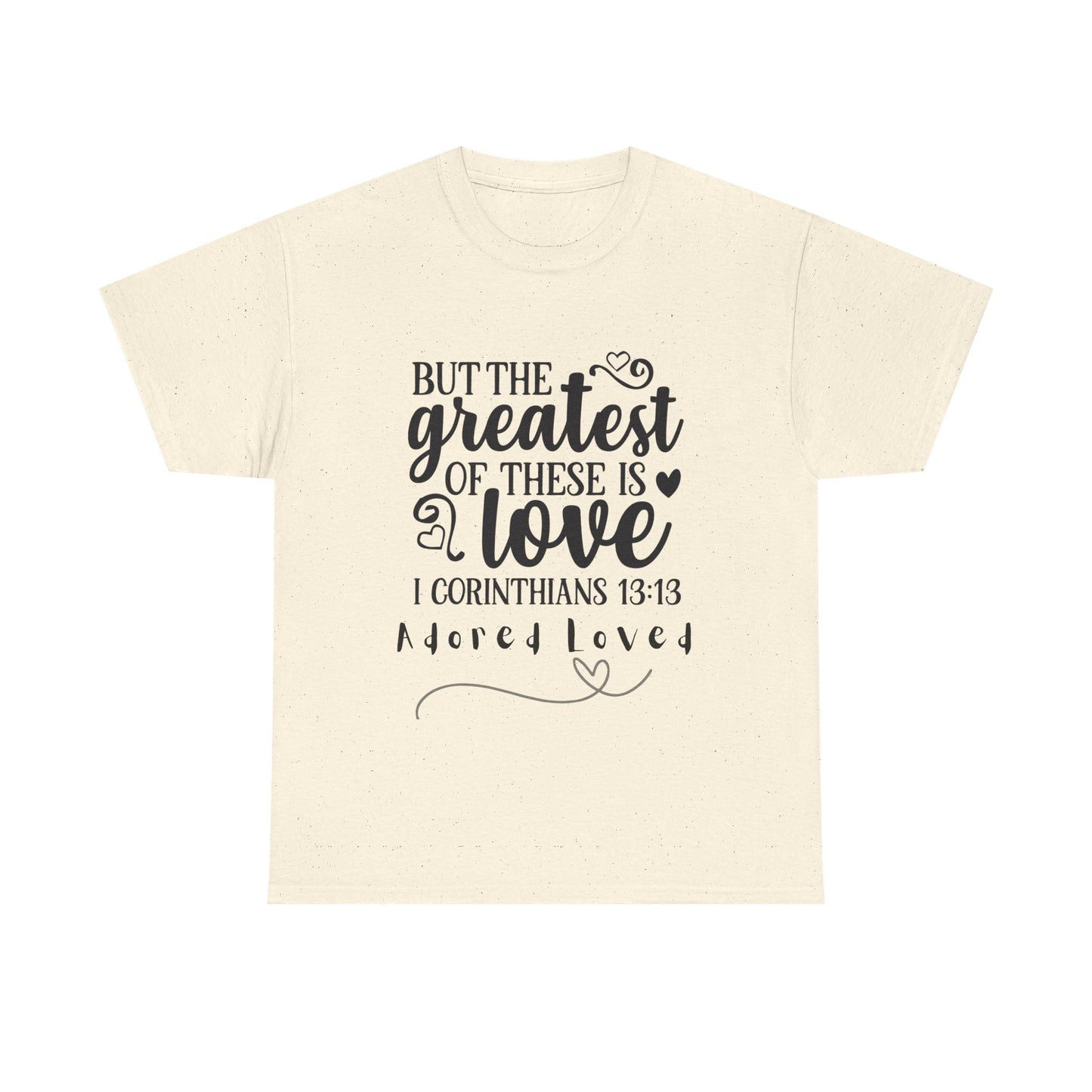 Unisex Heavy Cotton Tee - "But the Greatest of These is Love" Shirt for Faith and Love Celebrations, Gift for Family, Friends, [...]