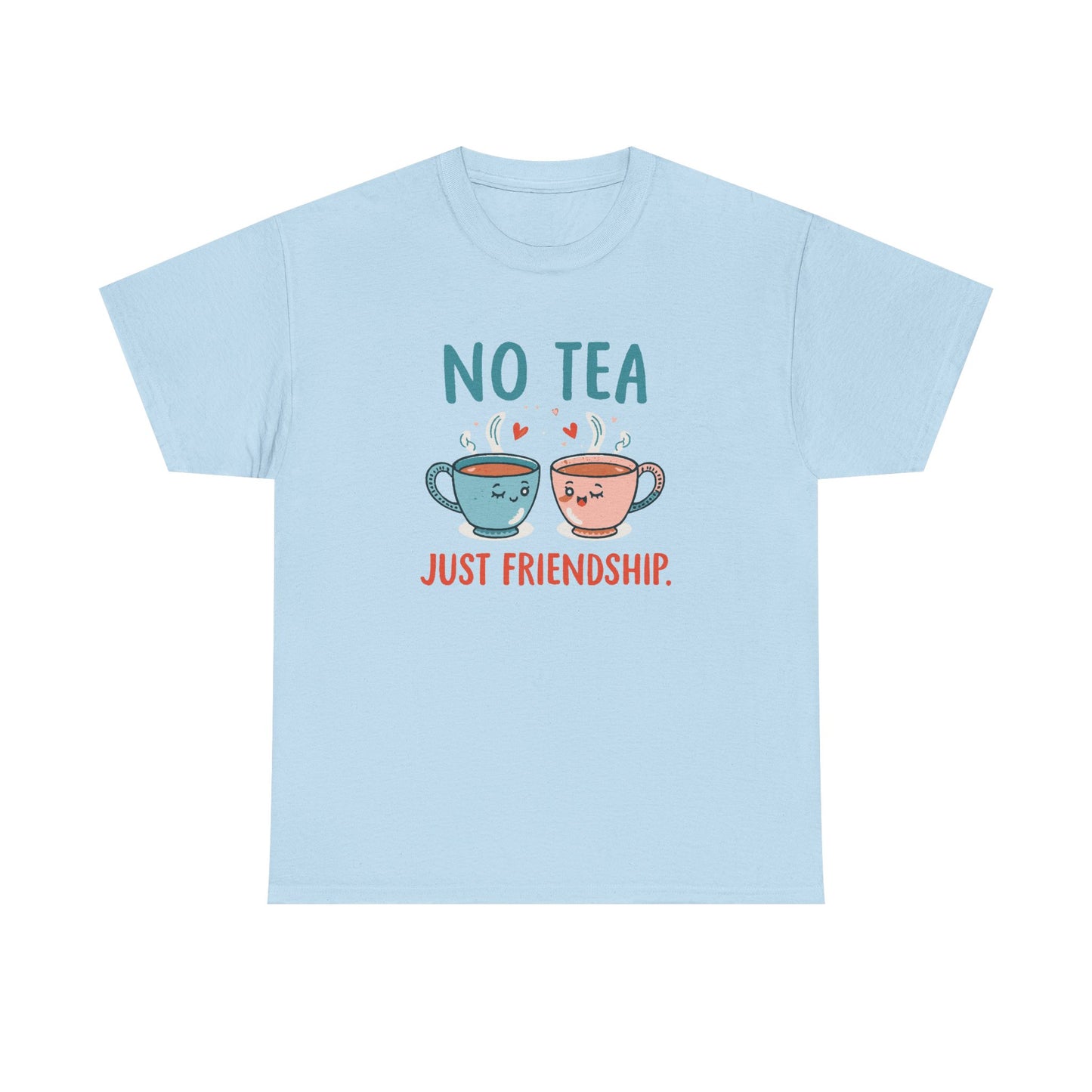 No Tea Just Friendship T-Shirt – Cute Kawaii Tea Mug Friendship Tee